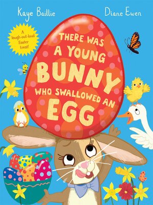 cover image of There Was a Young Bunny Who Swallowed an Egg